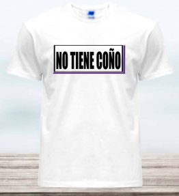 CAMISETA NO TIENE COÑO HOMBRE