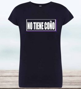 CAMISETA NO TIENE COÑO MUJER