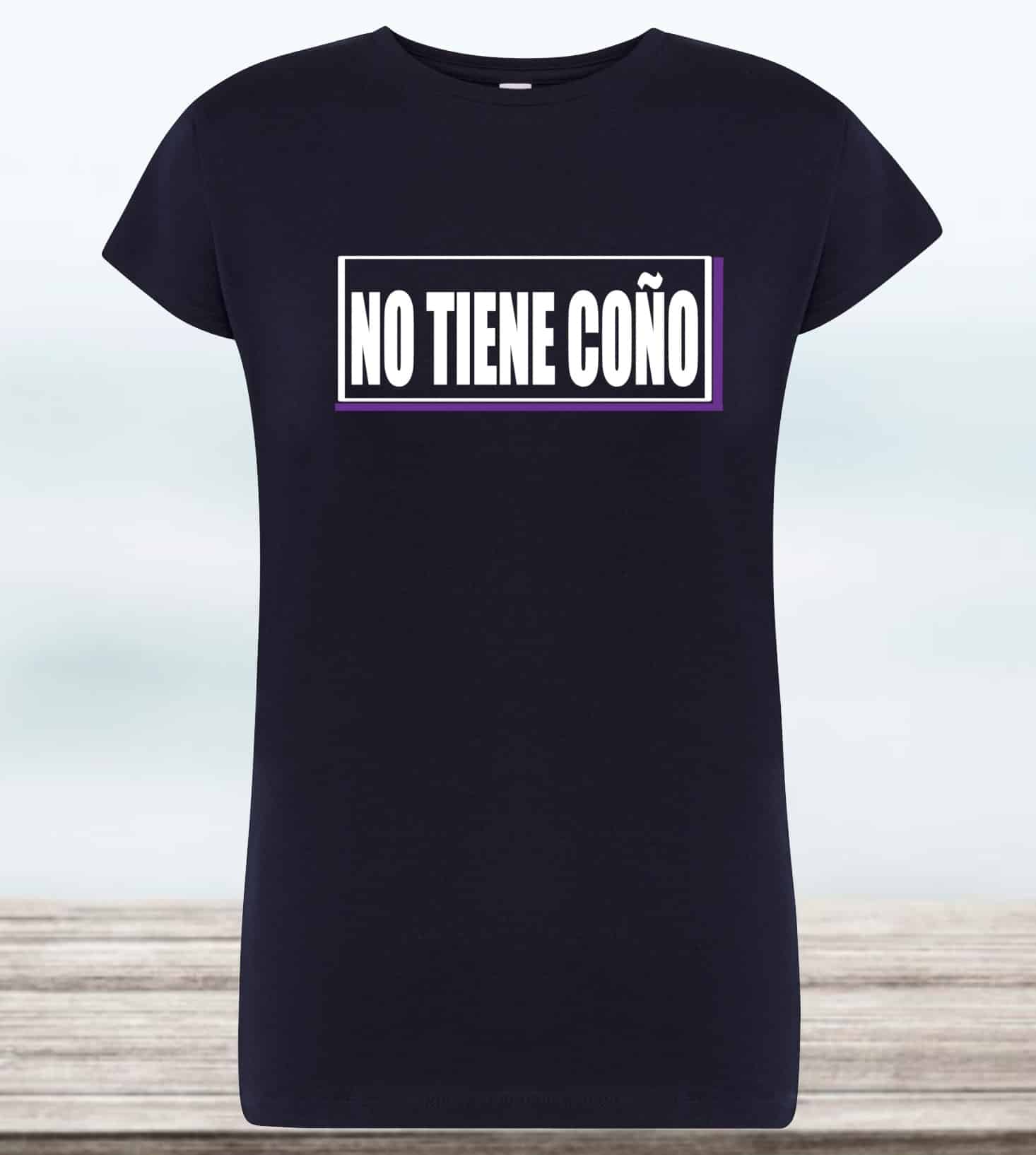 CAMISETA NO TIENE COÑO MUJER - Doffre Soluciones