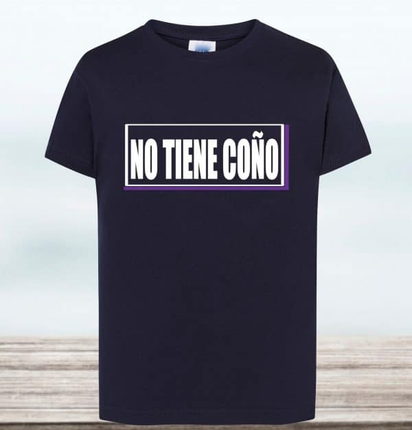 CAMISETA NO TIENE COÑO NIÑO