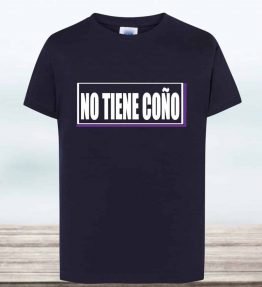 CAMISETA NO TIENE COÑO NIÑO