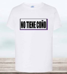 CAMISETA NO TIENE COÑO NIÑO